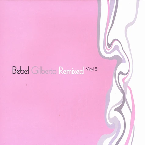 Bebel Gilberto - Remixed vinyl 2