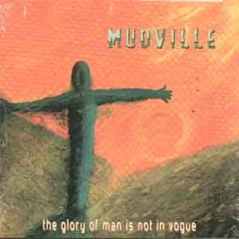 Mudville - The glory on man is not in vogue