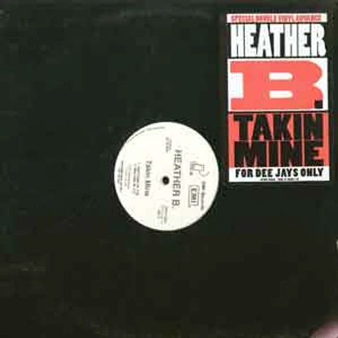 Heather B. - Takin Mine