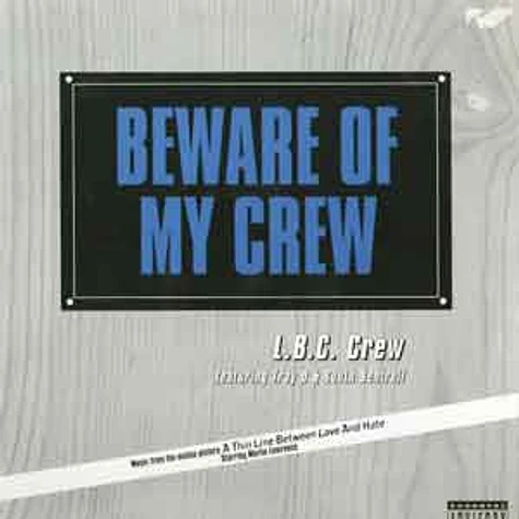 L.B.C. Crew feat. Tray D & South Sentrell - Beware of my crew