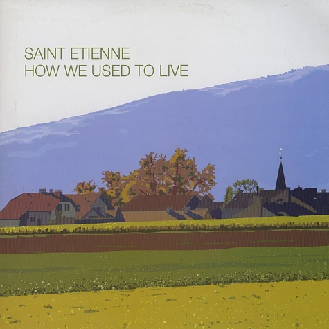 Saint Etienne - How we used to live