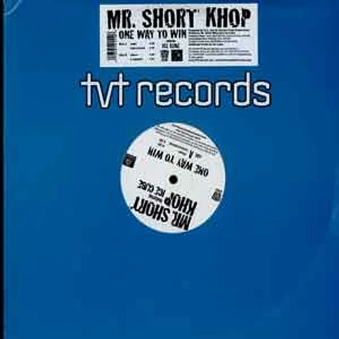 Mr.Short Khop - One way to win feat. Ice Cube