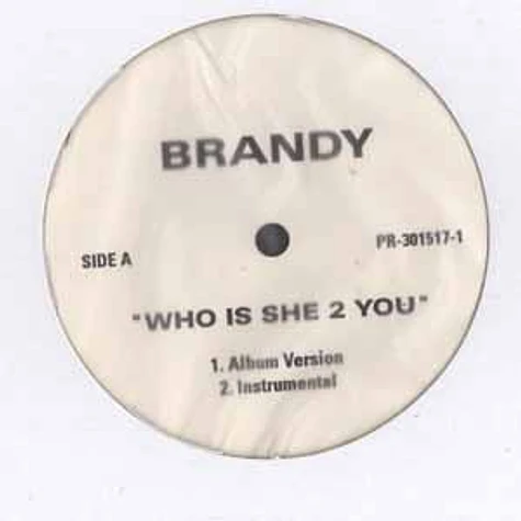 Brandy - Who is she 2 u
