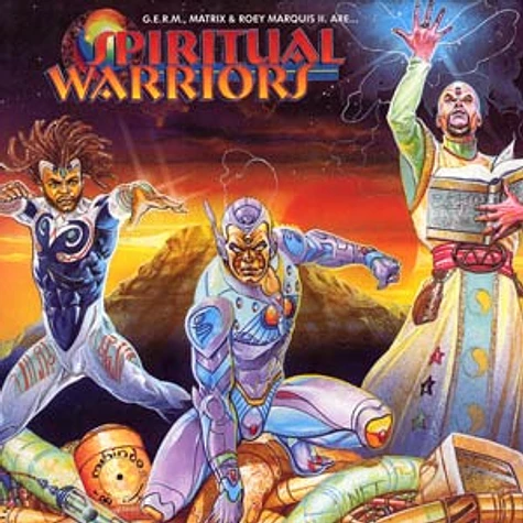 Spiritual Warriors (Germ, Matrix & Roey MArquis II) - Spiritual warriors