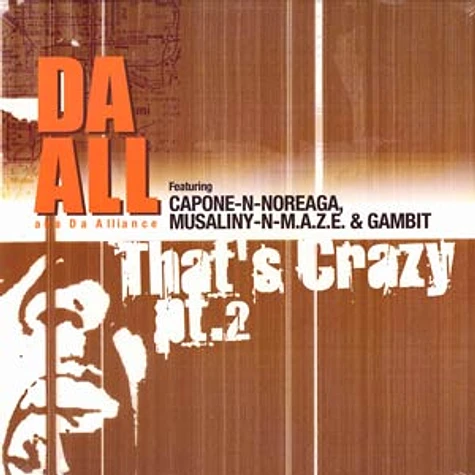 Da All aka Da Alliance - That's crazy part 2 feat. Capone-N-Noreaga, Musaliny-N-Maze & Gambit
