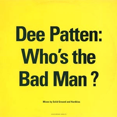 Dee Patten - Who's the bad man remixes