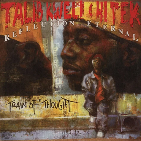 Reflection Eternal (Talib Kweli & DJ Hi-Tek) - Train of Thought