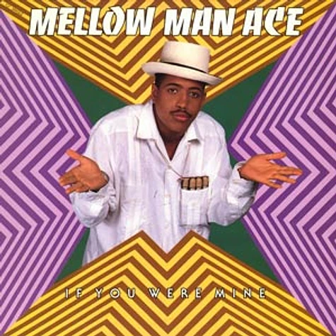 Mellow Man Ace - If you were mine