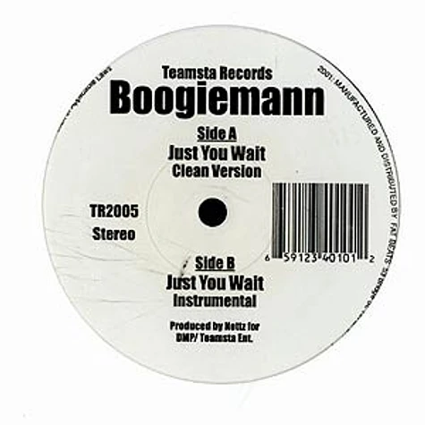 Boogieman - Just you wait