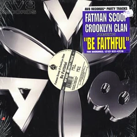 Fatman Scoop & Crooklyn Clan - Be Faithful