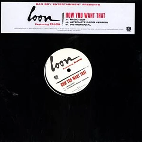 Loon - How you want that feat. Kelis
