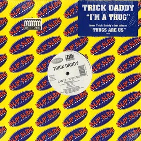 Trick Daddy - I'm a thug