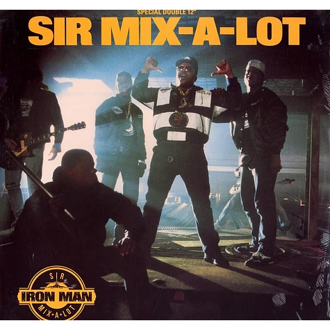 Sir Mix-A-Lot - Iron Man / I'll Roll You Up