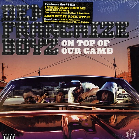 Dem Franchize Boyz - On top of our game