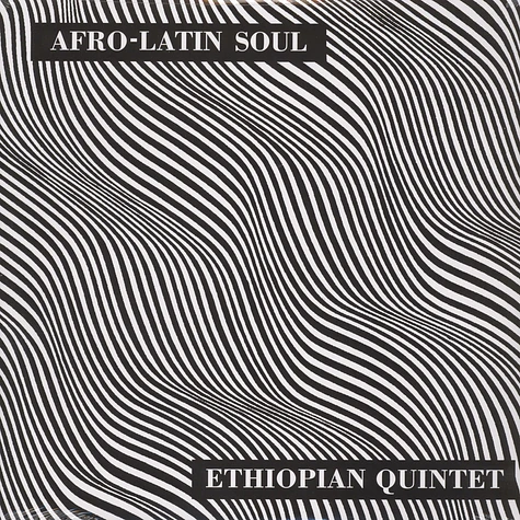 Mulatu Astatke & His Ethiopian Quintet - Afro-Latin Soul Volume 1