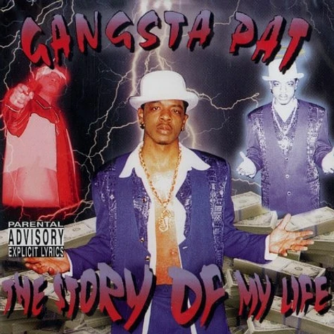 Gangsta Pat - Story of my life