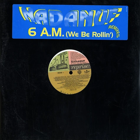 Nadanuf - 6 a.m. (we be rollin) remixes feat. Smoove Assassin