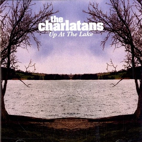 The Charlatans - Up at the lake