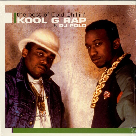 Kool G Rap & D.J. Polo - The Best Of Cold Chillin'