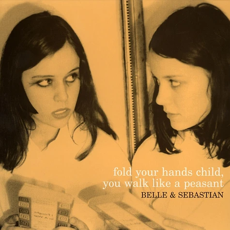 Belle And Sebastian - Fold your hands child, you walk like a peasant