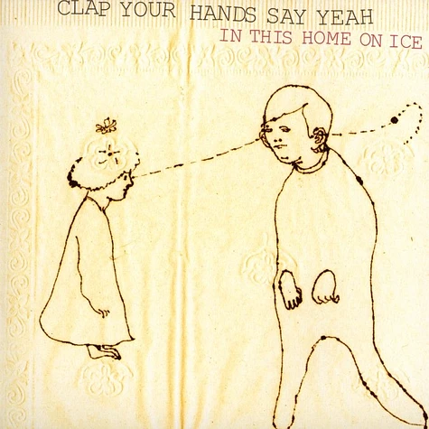 Clap Your Hands Say Yeah - In this home on ice