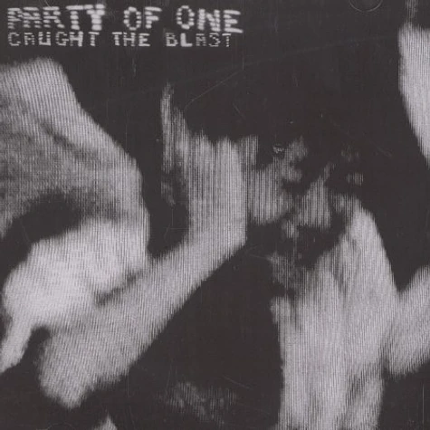 Party Of One - Caught the blast