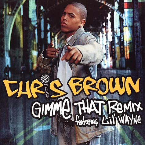 Chris Brown - Gimme that remix feat. Lil Wayne