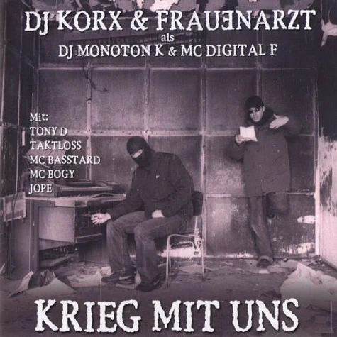 DJ Korx & Frauenarzt als DJ Monoton & MC Digital F - Krieg mit uns