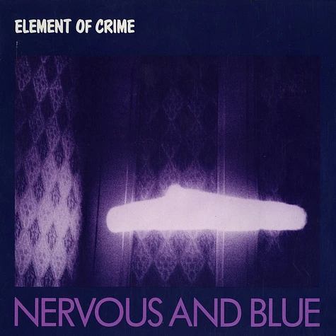 Element Of Crime - Nervous and blue