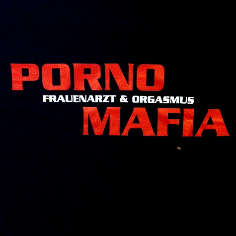 Frauenarzt & King Orgasmus - Porno Mafia logo