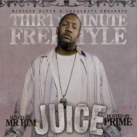 JUICE & Prime - Thirty minute freestyle