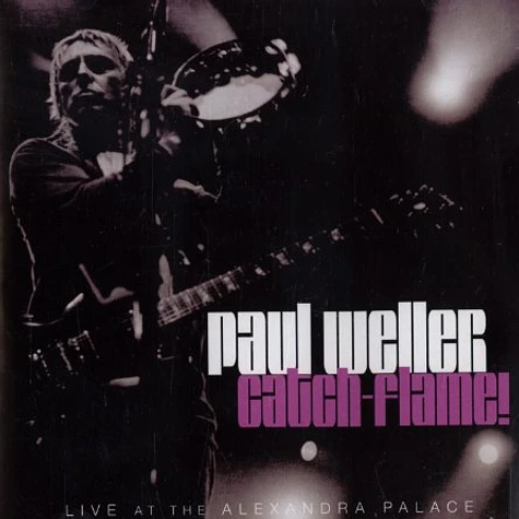 Paul Weller - Catch-flame!