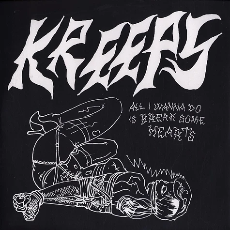 Kreeps - All i wanna do is break some hearts