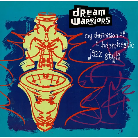 Dream Warriors - My Definition Of A Boombastic Jazz Style