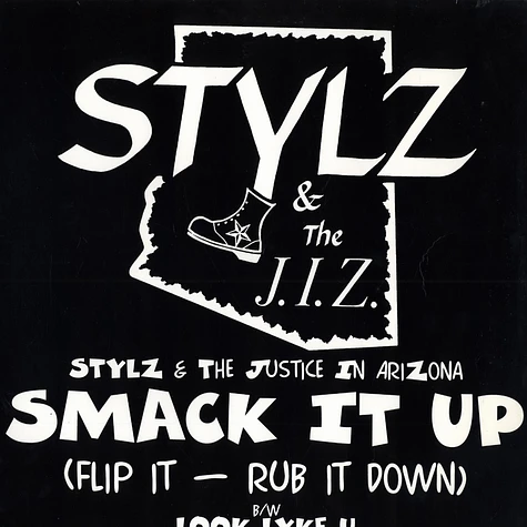 Stylz & The J.I.Z. - Smack it up