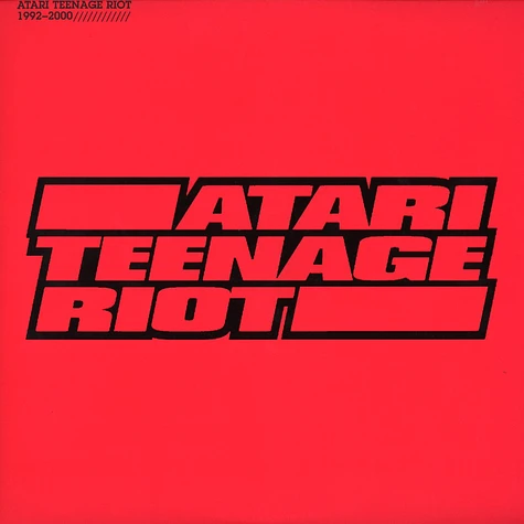 Atari Teenage Riot - Atari Teenage Riot 1992-2000