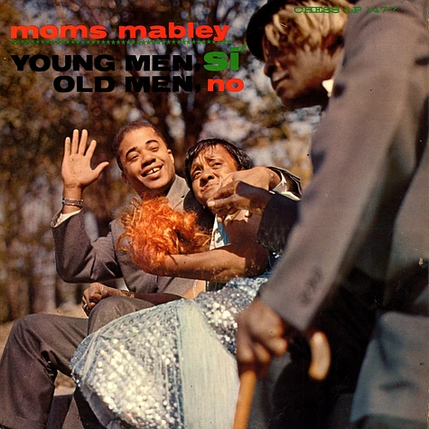 Moms Mabley - Young men, si old men, no