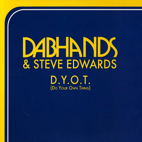 Dabhands & Steve Edwards - D.Y.O.T.