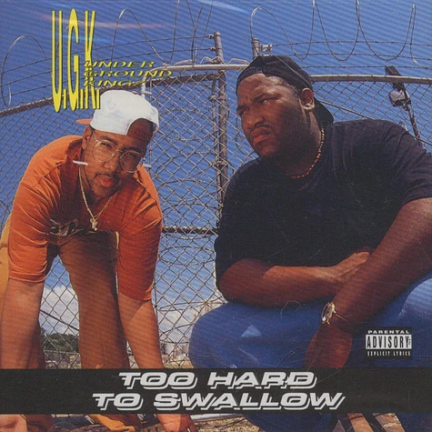 UGK - Too hard to swallow