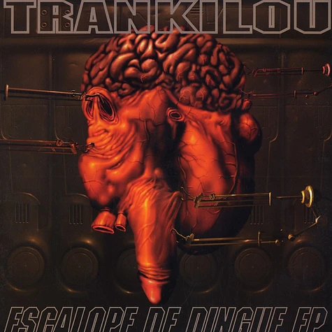 Trankilou (Pepe Bradock) - Escalope de dingue EP