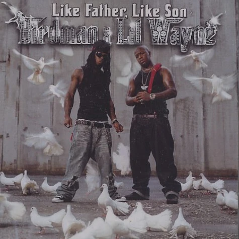 Birdman & Lil Wayne - Like father, like son