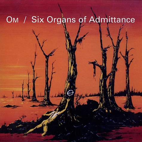 OM / Six Organs Of Admittance - Split EP