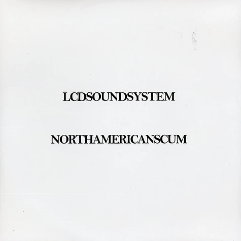 LCD Soundsystem - North American scum