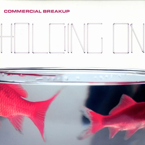 Commercial Breakup - Holding on
