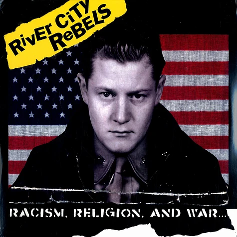 River City Rebels - Racism, Religion, And War...