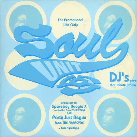 Soul Unit - DJ's / Party Just Begun / Late Night Hype