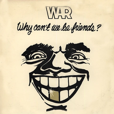 War - Why can't we be friends?