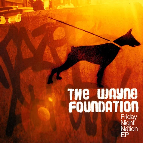 The Wayne Foundation - Friday night nation EP