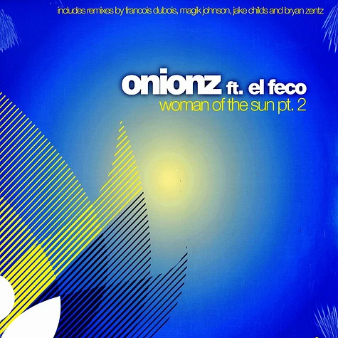 Onionz - Woman of the sun feat. El Feco part 2