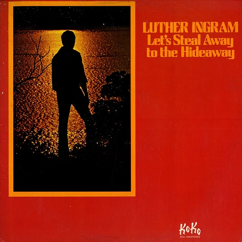 Luther Ingram - Let's steal away to the hideaway